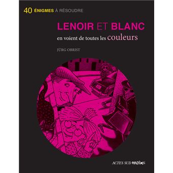 Lenoir et blanc en voient de toutes les couleurs - fermeture et bascule vers 9782330020019
