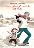 Mon père, Casimir et moi