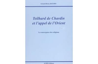 Teilhard de Chardin et l'appel de l'Orient