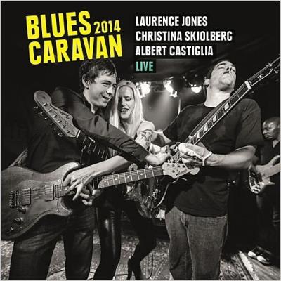 Blues caravan Live 2014 - Inclus DVD