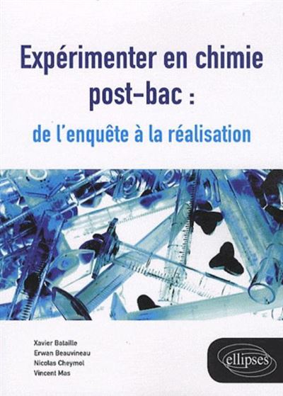 Expérimenter en chimie post-bac : de l'enquête à la réalisation