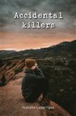 Accidental Killers