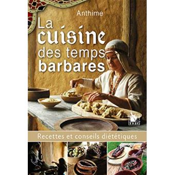 La cuisine des temps barbares