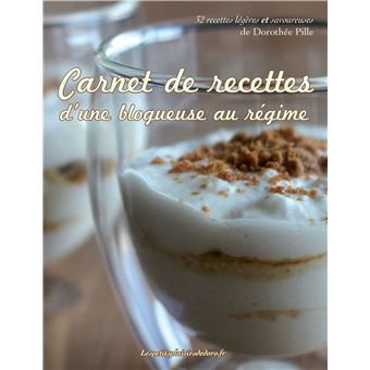 Carnet de recettes d'une blogueuse au régime