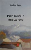 Paris accueille bien les fous