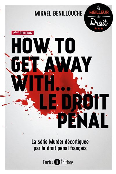 How to get away with… le droit pénal - Mikaël Benillouche - relié