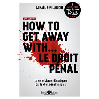 How to get away with… le droit pénal