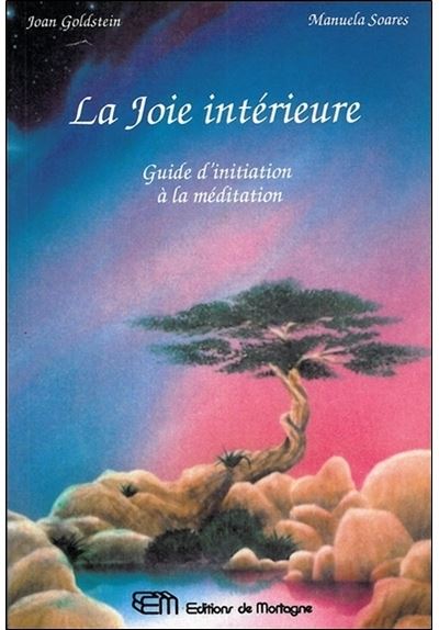 La joie intérieure - Guide d'initiation à la méditation - Joan Goldstein - (donnée non spécifiée)