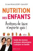 Nutrition des enfants. Arrêtons de faire n'importe quoi !
