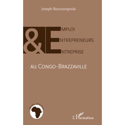 Emploi, entrepreneurs et entreprise au Congo Brazaville