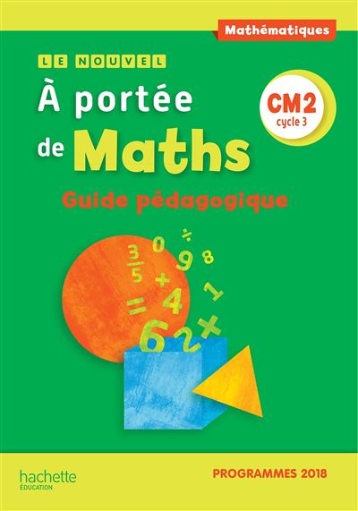 Le Nouvel A portée de maths CM2 - Guide pédagogique