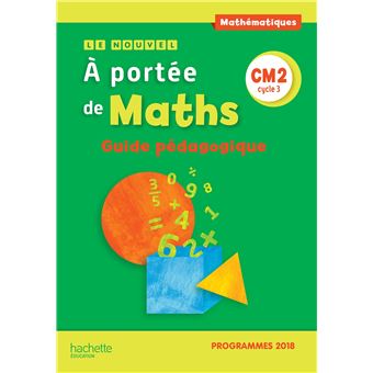 Le Nouvel A portée de maths CM2 - Guide pédagogique