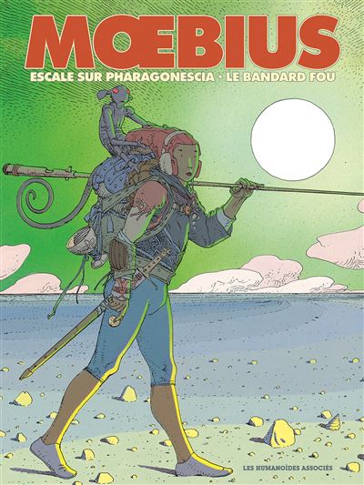 Mœbius Œuvres - Diptyque : Escale sur Pharagonescia et Le Bandard fou