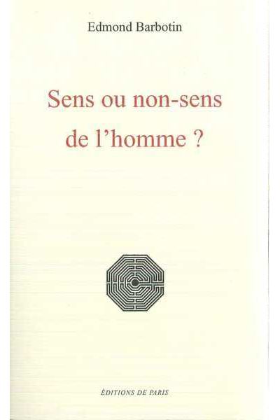 Sens ou non-sens de l'homme ? - Edmond Barbotin - broché 