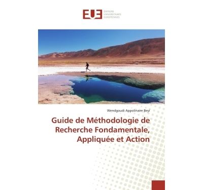 Guide de Méthodologie de Recherche Fondamentale, Appliquée et Action