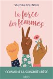 La force des femmes : comment la sororité libère