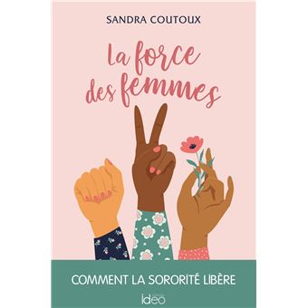 La force des femmes : comment la sororité libère