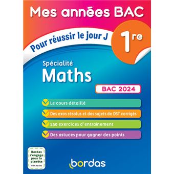 Mes années Bac Pour réussir le jour J Spécialité Maths 1re BAC 2024