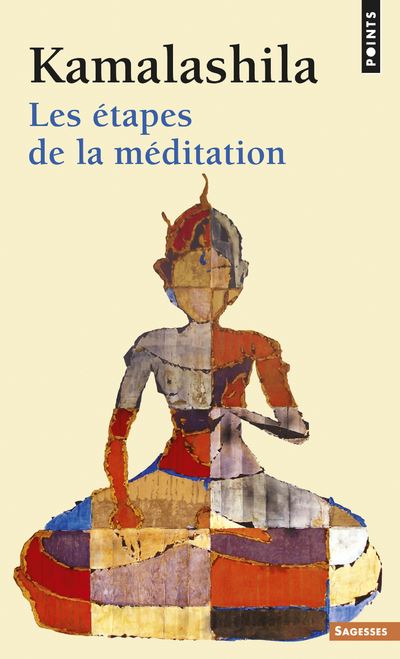 Les Etapes de la méditation -  Kamalashila - Poche