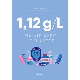 1,12 g/l - Ma vie avec le diabète
