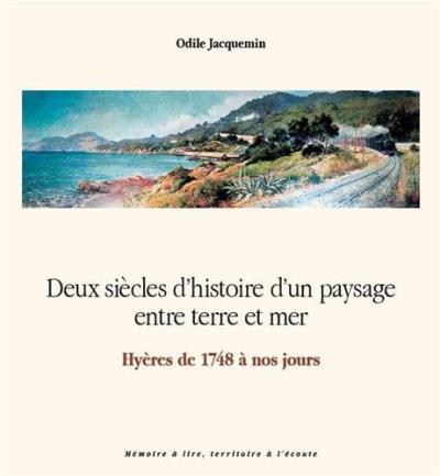 Deux siècles d'histoire d'un paysage entre terre et mer