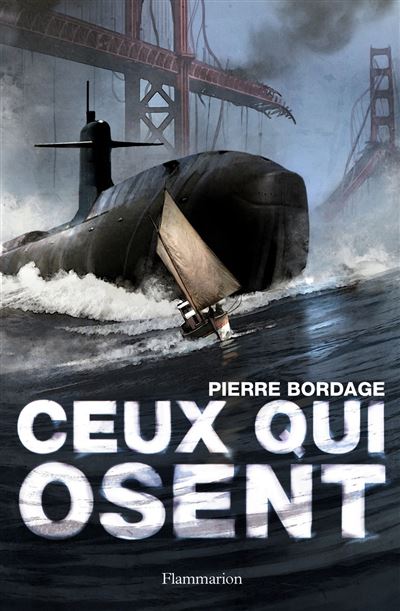 Ceux qui osent - Pierre Bordage - broché