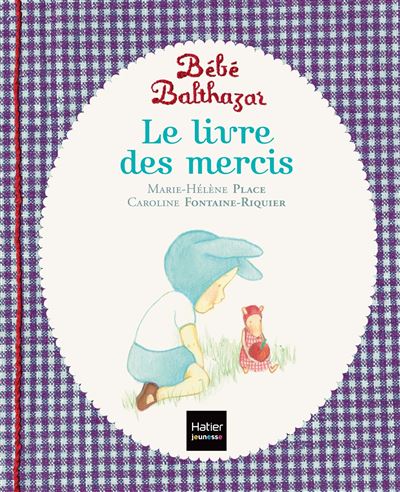 Bébé Balthazar, Le livre des mercis