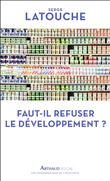 Faut-il refuser le développement ?