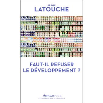 Faut-il refuser le développement ?