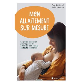 Mon Allaitement Sur Mesure Le Guide Essentiel Pour Apprendre A Nourrir Son Enfant En Toute Confiance Broche Carole Herve Julie Martory Achat Livre Ou Ebook Fnac Mon Allaitement Sur Mesure Le Guide Essentiel Pour Apprendre A Nourrir Son Enfant En Toute Confiance Broche Carole Herve Julie Martory Achat Livre Ou Ebook Fnac