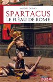 Spartacus, le fléau de Rome