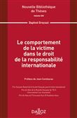 Le comportement de la victime dans le droit de la responsabilité internationale - Volume 203