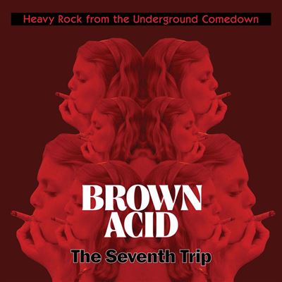 Brown acid/the seventh trip