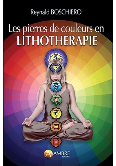 Les pierres de couleurs en lithothérapie