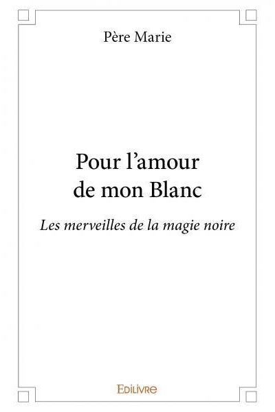 Pour l'amour de mon Blanc