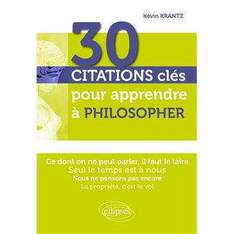 30 Citations Cles Pour Apprendre A Philosopher Broche Kevin Krantz Achat Livre Fnac