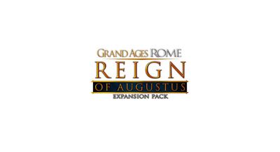 Grand Ages Rome - Reign of Augustus