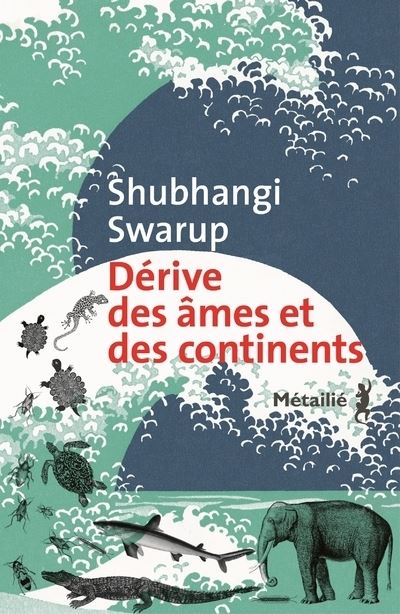 Dérive des âmes et des continents - Shubhangi Swarup - broché