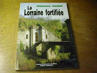 Lorraine fortifiee