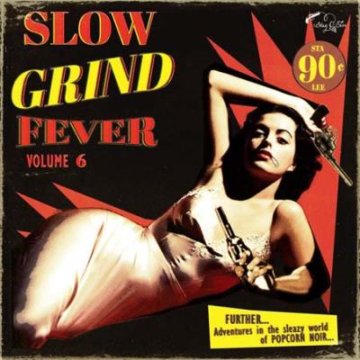 Slow grind fever 06