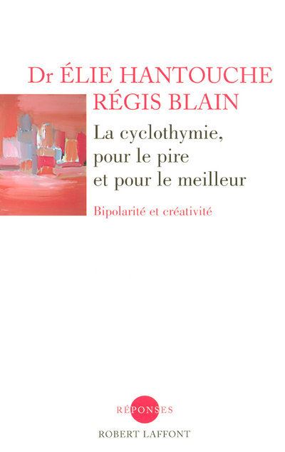 La cyclothymie, pour le pire et pour le meilleur - Elie Hantouche - broché