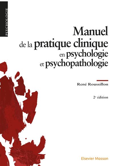 Manuel de la pratique clinique en psychologie et psychopatho