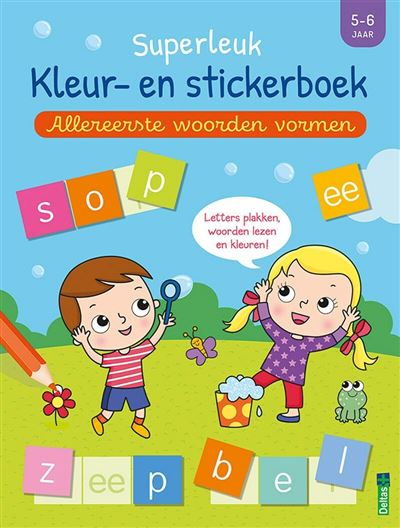Superleuk kleur- en stickerboek - Allereerste woorden vormen (5-6 j.)