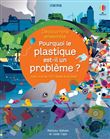 Pourquoi le plastique est-il un problème ? - Découvrons ensemble