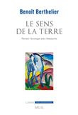 Le Sens de la terre. Penser l'écologie avec Nietzsche