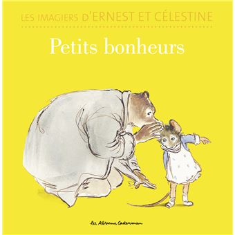 Ernest Et Célestine Imagier Petits Bonheurs