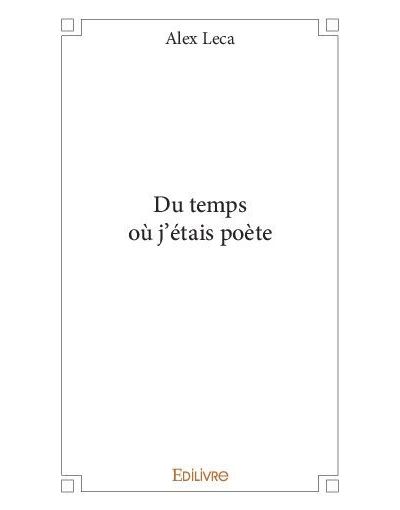 Du temps ou j'etais poete