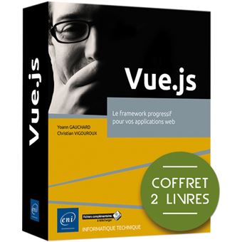 Vue.js - Coffret de 2 livres - Le framework progressif pour vos applications web
