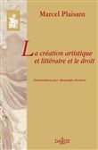 La création artistique et littéraire et le droit - Préface d'Alexandre Portron