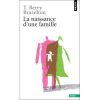 La Naissance d'une famille. Ou comment se tissent les liens